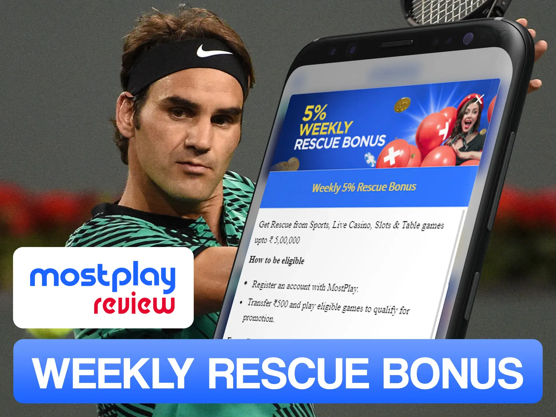 Don't forget to use Mostplay weekly rescue bonus.