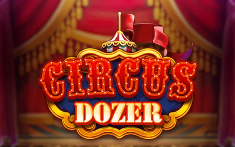 The Circus Dozer game helps you to win at Mostplay.